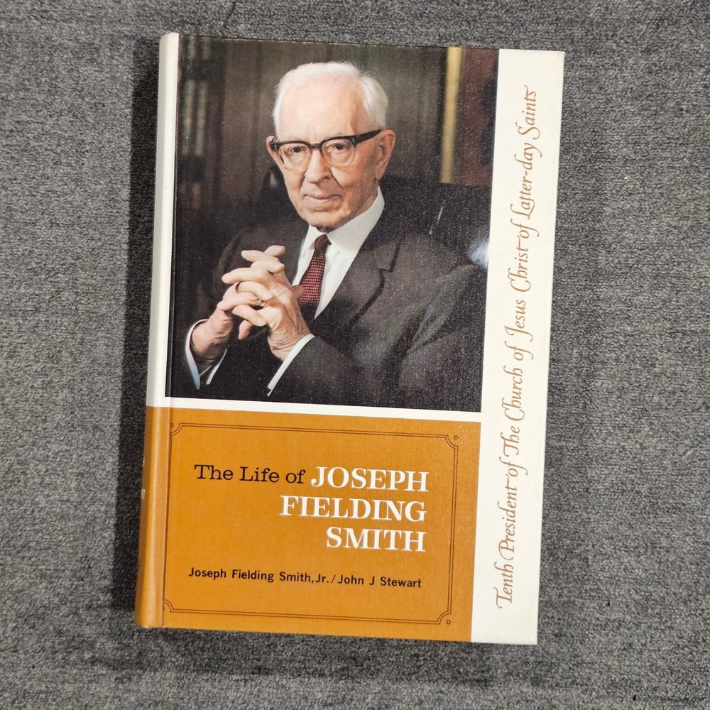 The life of Joseph Fielding Smith President of the Church of Jesus Christ